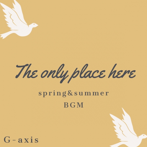 The only place here-BGM-
