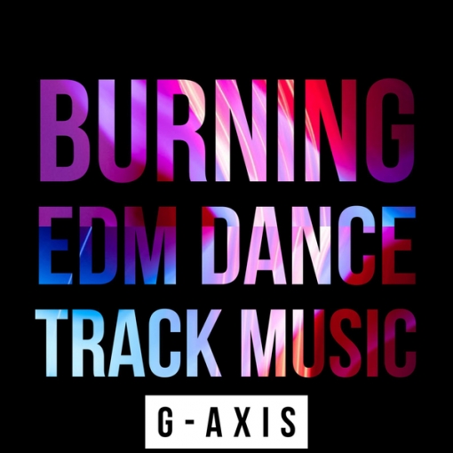 Burning-EDM dance track music-
