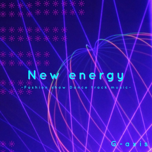 New energy~fashion show dance track music~