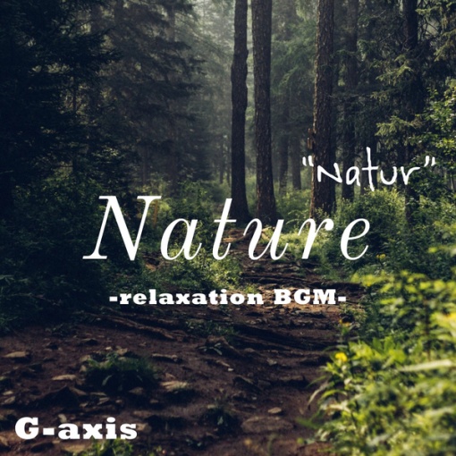 Nature (natur) -relaxation BGM-