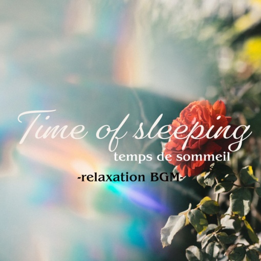 Time of sleeping-relaxation BGM-