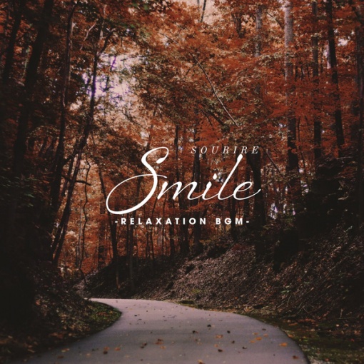 Smile (sourire) -relaxation BGM-