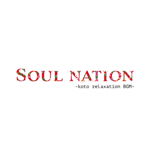 SOUL NATION -koto relaxation BGM-
