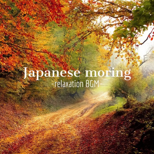 Japanese morning -relaxation BGM-