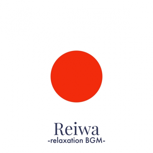 Reiwa-relaxation BGM-