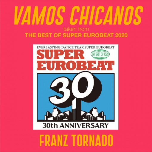 VAMOS CHICANOS (taken from THE BEST OF SUPER EUROBEAT 2020)