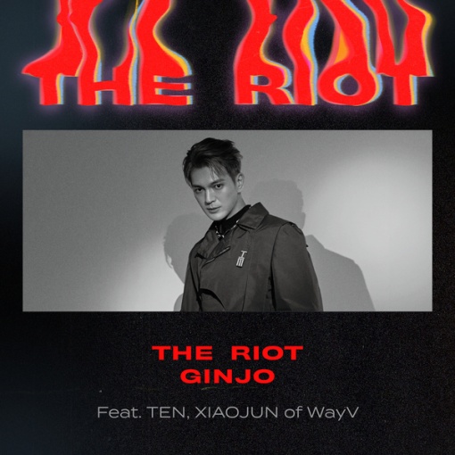 The Riot (Feat. TEN， XIAOJUN of WayV)