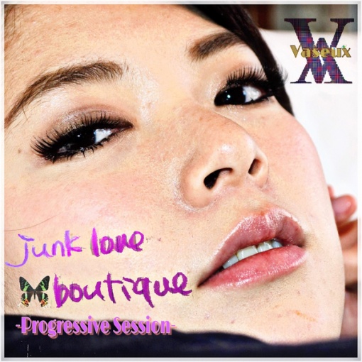 junk love boutique-Progressive Session-