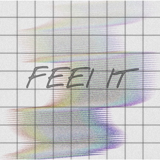 feel it
