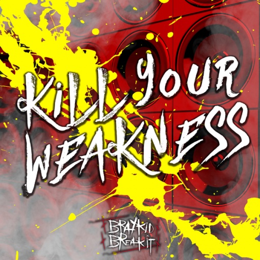 KiLL YOUR WEAKNESS