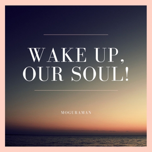 Wake Up， Our Soul!