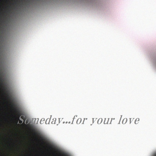 Someday...for your love(Instrumental)