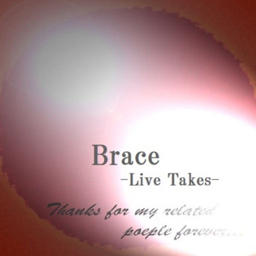 Brace(Live Takes)