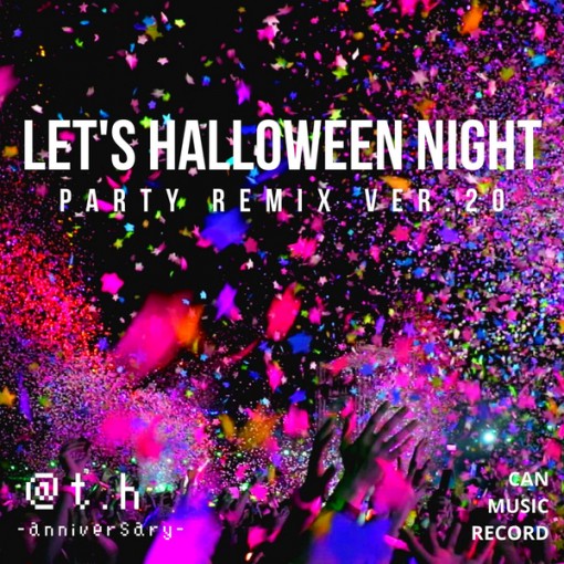 Let’s Halloween night(Party Remix Ver.20)