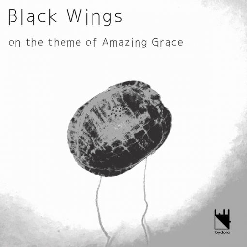 Black Wings -on the theme of Amazing Grace-
