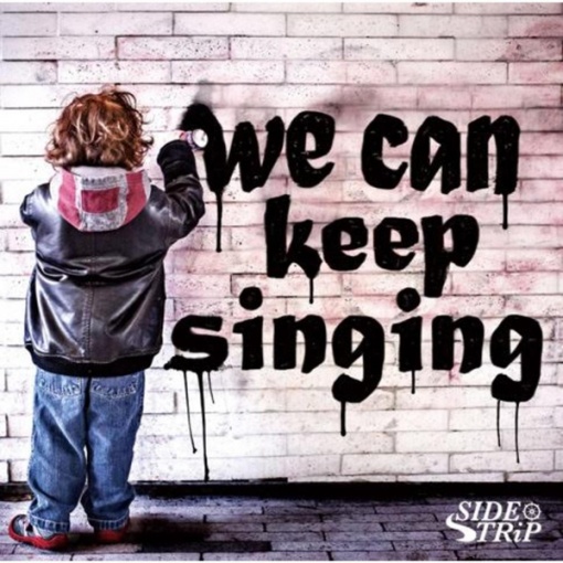 We can keep singing