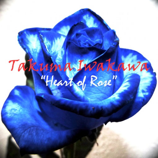Takuma Iwakawa - Heart of Rose