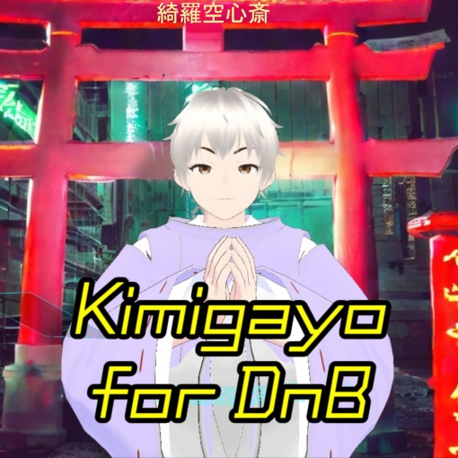 Kimigayo for DnB