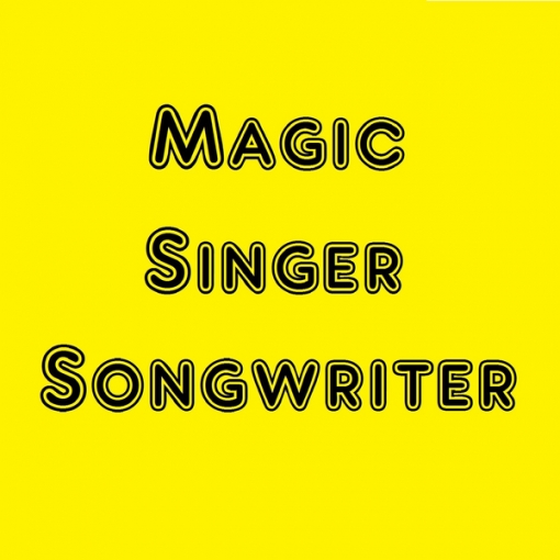 Magic Singer Songwriter