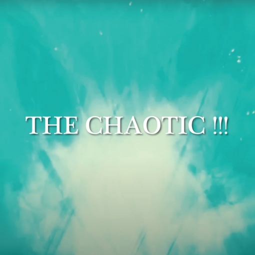 THE CHAOTIC !!!
