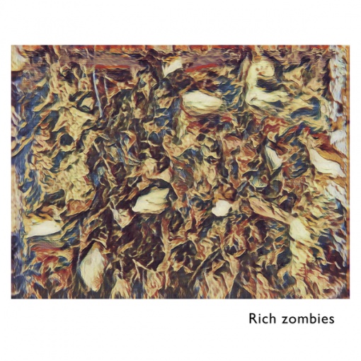 Rich zombies