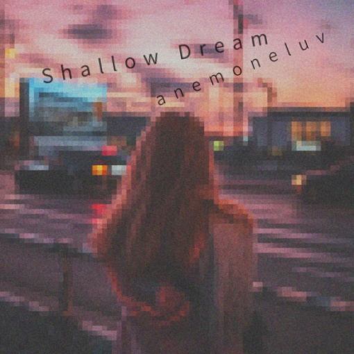 Shallow Dream(Remix)