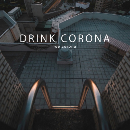 drink corona - reprise