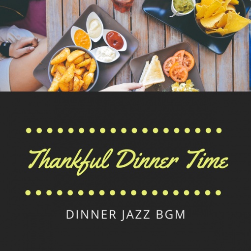 Thankful Dinner Time