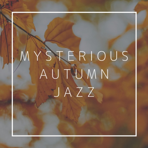 Mysterious Autumn Jazz