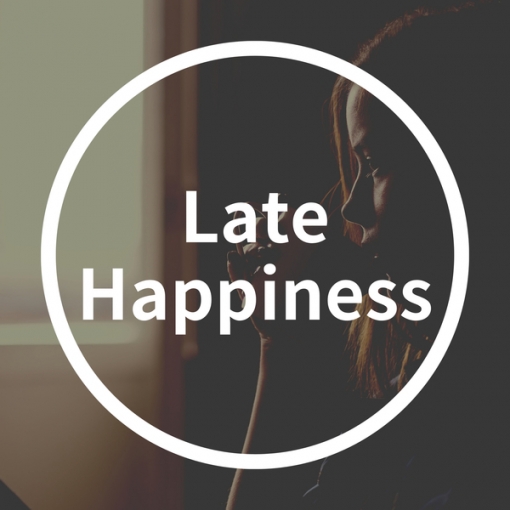 Late Happiness