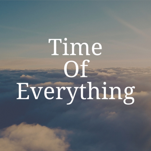 Time Of Everything
