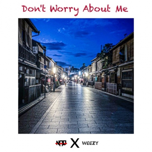 Don’t worry about me
