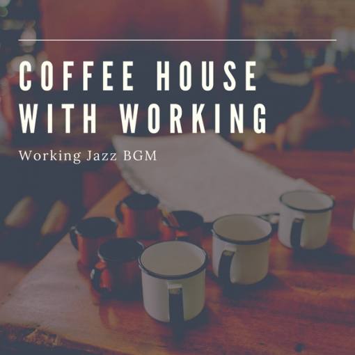 Coffee House with Working