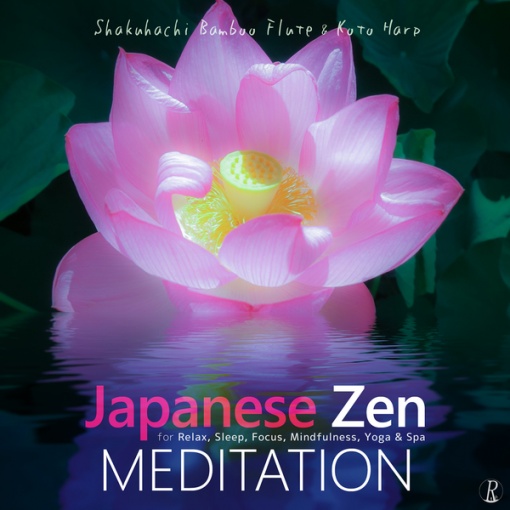 Japanese Zen Meditation - Shakuhachi Bamboo Flute & Koto Harp