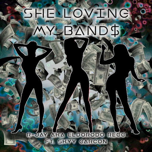 She Loving My Band$ (feat.Skyy Garcon)