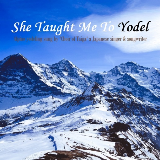 She Taught Me To Yodel