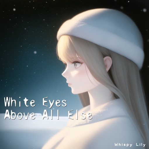 White Eyes Above All Else