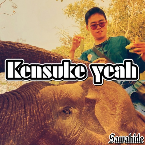 Kensuke yeah
