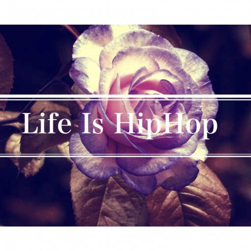 Life Is Hip Hop