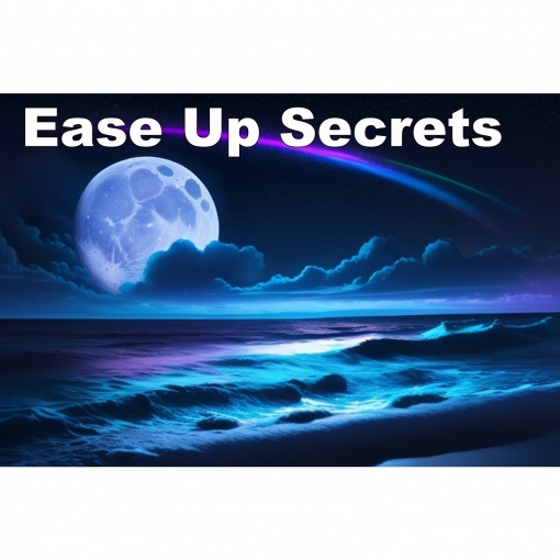Ease Up Secrets