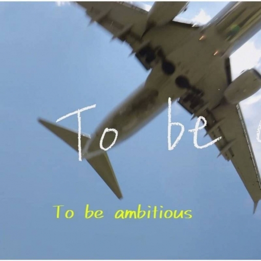 To be ambitious