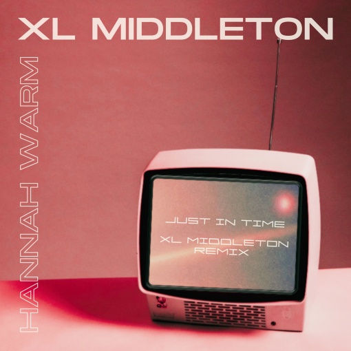 JUST IN TIME(XL Middleton Remix)