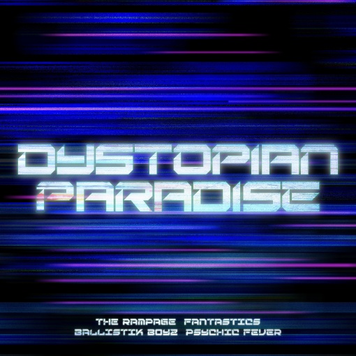 DYSTOPIAN PARADISE