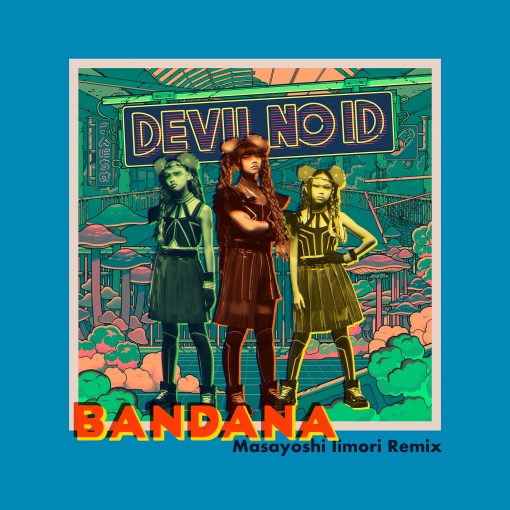 BANDANA [Masayoshi Iimori Remix]