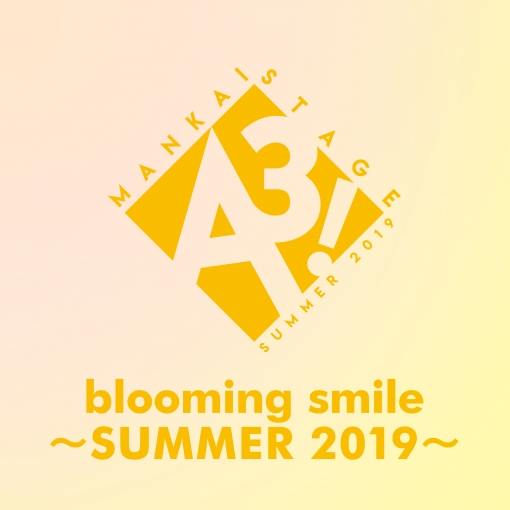 blooming smile ～SUMMER 2019～