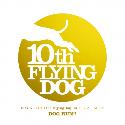 フライングドッグ10周年記念 kz(livetune)監修 NON-STOP FlyingDog MEGA MIX DOG RUN!!