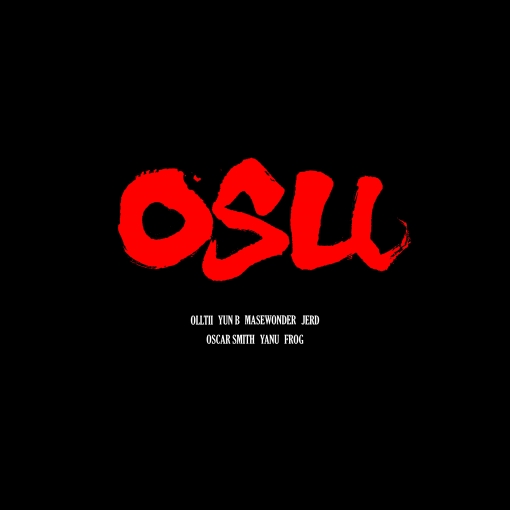 OSU (with. YunB， MaseWonder， jerd， YANU， FROG， Oscar $mith)